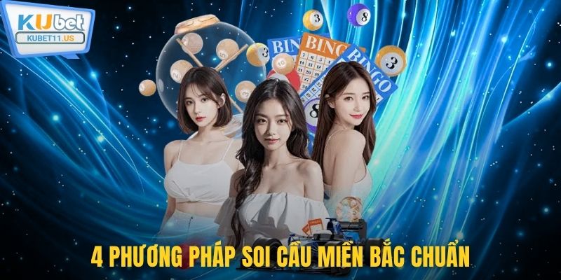 4 phương pháp soi cầu miền bắc chuẩn