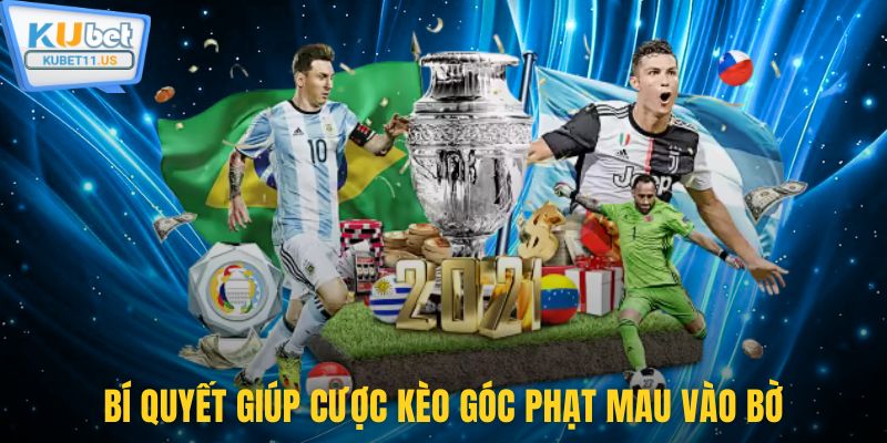 Bí quyết giúp cược kèo góc phạt mau vào bờ