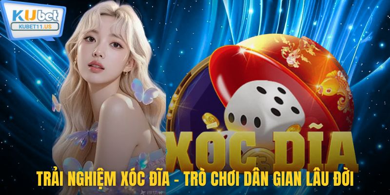 Trải nghiệm xóc đĩa - trò chơi dân gian lâu đời